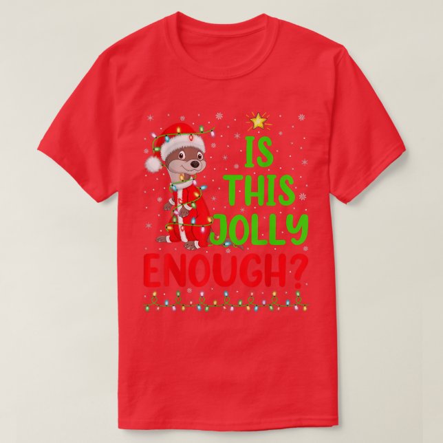 Funny Xmas Tree Is This Jolly Enough Otter Christm T-Shirt (Design Front)