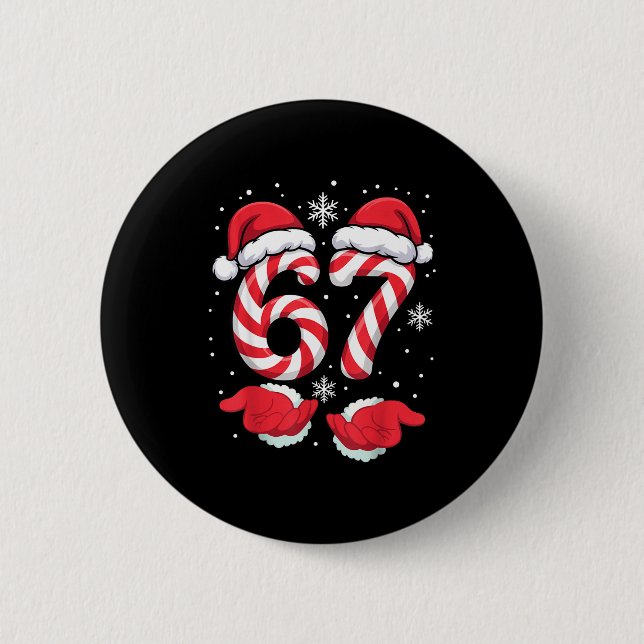 Funny Xmas Viral 67 Candy Canes Santa Funny Holida 6 Cm Round Badge (Front)