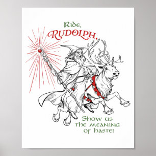 Funny Xmas Wizard Ride Rudolph Show Us The Meaning Poster