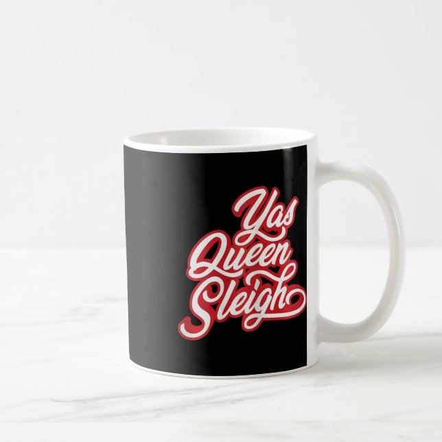Funny Yas Queen Sleigh  Coffee Mug (Right)