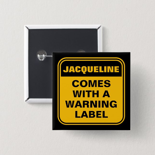 Funny yellow comes with warning label personalised 15 cm square badge (Front & Back)