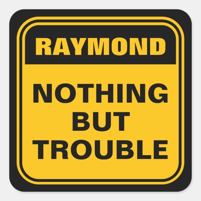 Funny yellow nothing but trouble caution sign  squ square sticker (Front)
