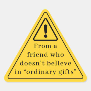 Funny Yellow “Warning” Triangle Gift Sticker