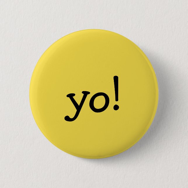 Funny Yellow yo! Greeting Text message 6 Cm Round Badge (Front)