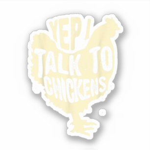 Funny Yep I Talk To Chickens Gift Cool Animal Whis