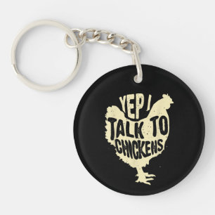 Funny Yep I Talk To Chickens Gift Cool Animal Whis Key Ring