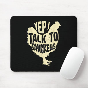 Funny Yep I Talk To Chickens Gift Cool Animal Whis Mouse Pad