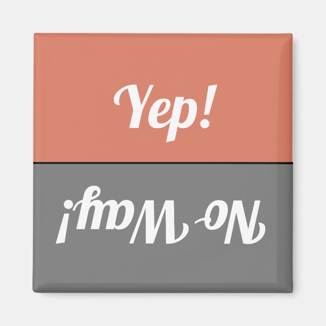 Funny Yep No Way Grey Coral Dishwasher Magnet (Front)