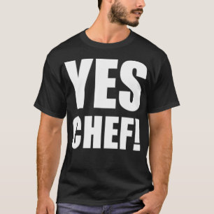 Funny Yes Chef gift for cooking construction ecava T-Shirt