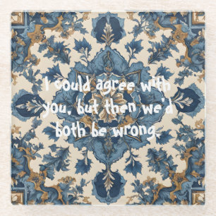 Funny yet Elegant Gifts for the Impossible Man Glass Coaster