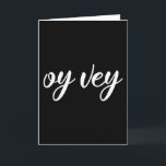 Funny Yiddish Phrase - Oy Vey, Jewish Holiday Gift Card<br><div class="desc">This funny Yiddish phrase word Oy Vey means Oh,  woe! Woe is me! makes a great gift design for Jewish Holiday events,  Simchat Torah,  Shana Tova,  Rosh Hashanah,  Mazel Tov and Lechaim! Ideal accessory for jewish men,  women & kids.</div>