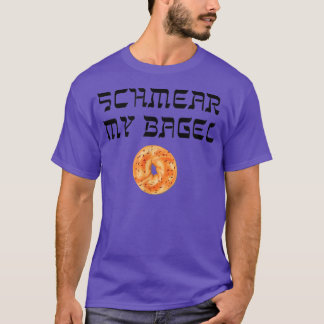 Funny Yiddish Schmear My Bagel Tee Jewish Humour