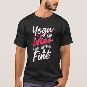Funny Yoga And Wine Design Quote For Women T-Shirt