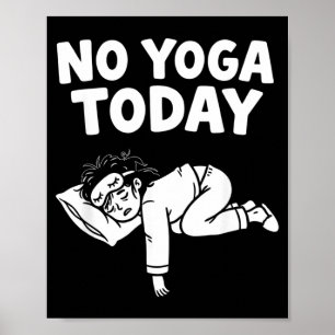 Funny Yoga Lazy Girl Fitness Humour Sarcastic Quot Poster