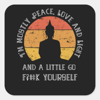 Funny Yoga Meditation I'm Mostly Peace Sarcastic Square Sticker