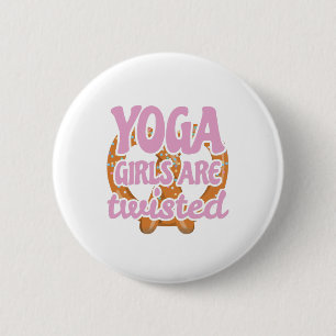 Funny Yoga Quote Gift Yoga Girls Are Twisted Gift 6 Cm Round Badge