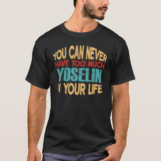 Funny Yoselin Personalised Tshirt First Name Joke 