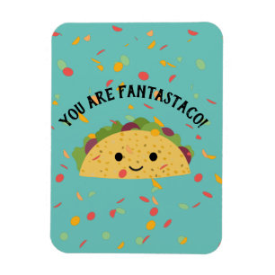 Funny You are Fantastaco Cute Kawaii Taco Magnet