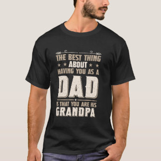 Funny You Are His Grandpa Father s Day T-Shirt
