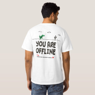 Funny You Are Offline Dinosaur T-Shirt