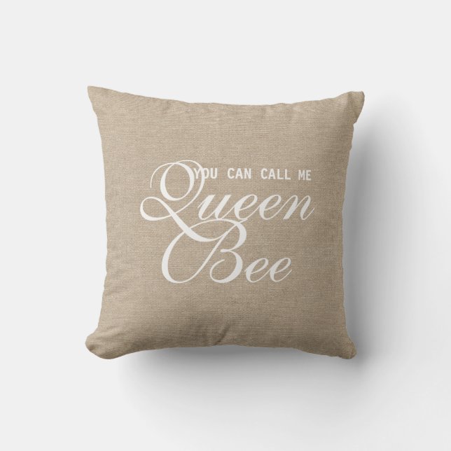 Funny You Can Call Me Queen Bee rustic chic burlap Cushion (Front)