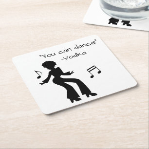 Funny "You can dance" (Vodka lies) Square Paper Coaster