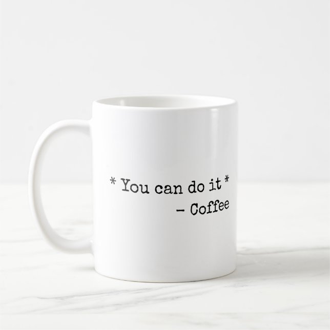 Funny You can do it  Coffee Mug (Left)