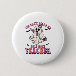 Funny You Can't E Me I'm A Math Teacher Halloween 6 Cm Round Badge