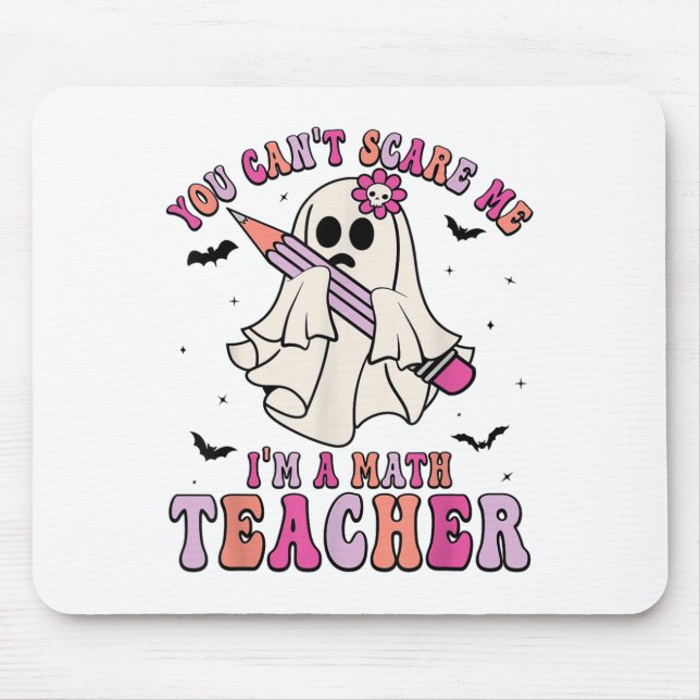 Funny You Can't E Me I'm A Math Teacher Halloween  Mouse Pad (Front)