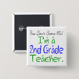 Funny You Can't Scare Me I'm a 2nd Grade Teacher 15 Cm Square Badge