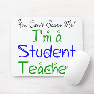 Funny You Can't Scare Me I'm a Student Teacher Mouse Pad