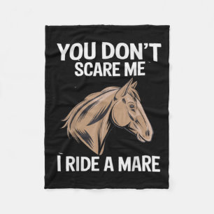 Funny You Don't E Me I Ride A Mare Cool Equestrian Fleece Blanket