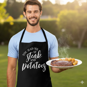 Funny You Had Me at Steak 'n' Potatoes Apron