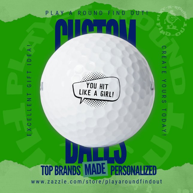Funny You Hit Like A Girl Sarcastic Custom Quote Golf Balls (Custom Printed Brand Name Golf Balls By PlayARoundFindOut - Zazzle's premiere golf gift shop)