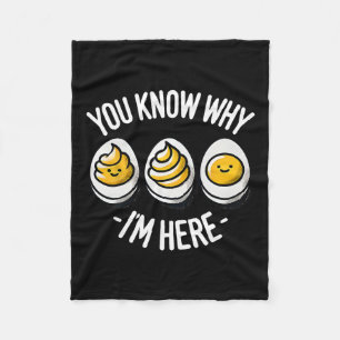 Funny You Know Why I'm Here Deviled Egg Family Tha Fleece Blanket