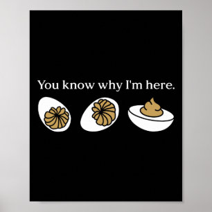 Funny You Know Why I'm Here Deviled Egg Family Tha Poster