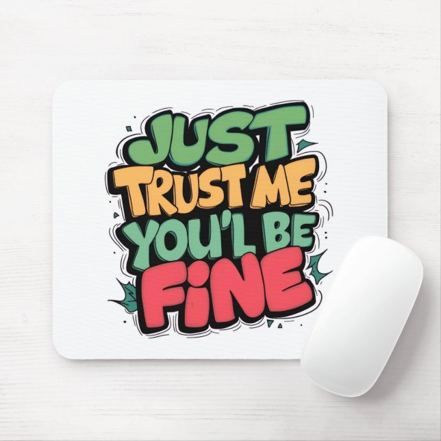 Funny “You’ll Be Fine” Mouse Pad (With Mouse)