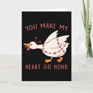 Funny You Make My Heart Go Honk Goose Valentine Card