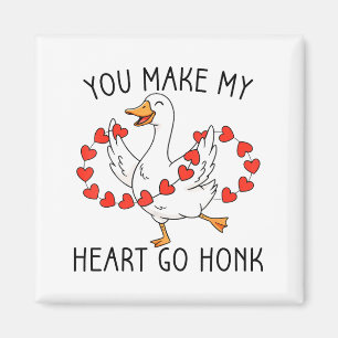 Funny You Make My Heart Go Honk Silly Goose Valent Magnet