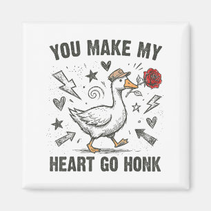 Funny You Make My Heart Go Honk Silly Goose Valent Magnet