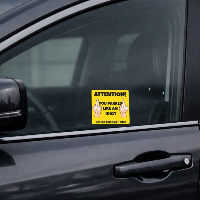 Funny You Parked Like an Idiot Square Sticker (Creator Uploaded)