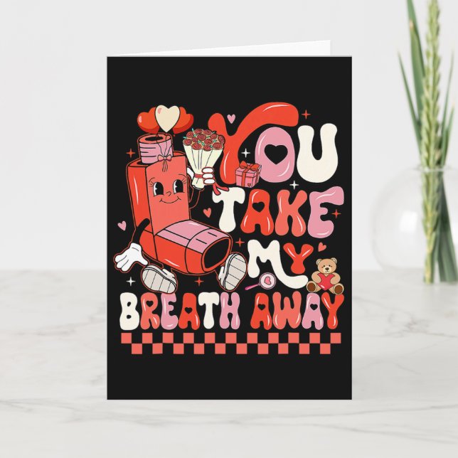 Funny You Take My Breath Away Rt Lung Squad Valent Card (Front)