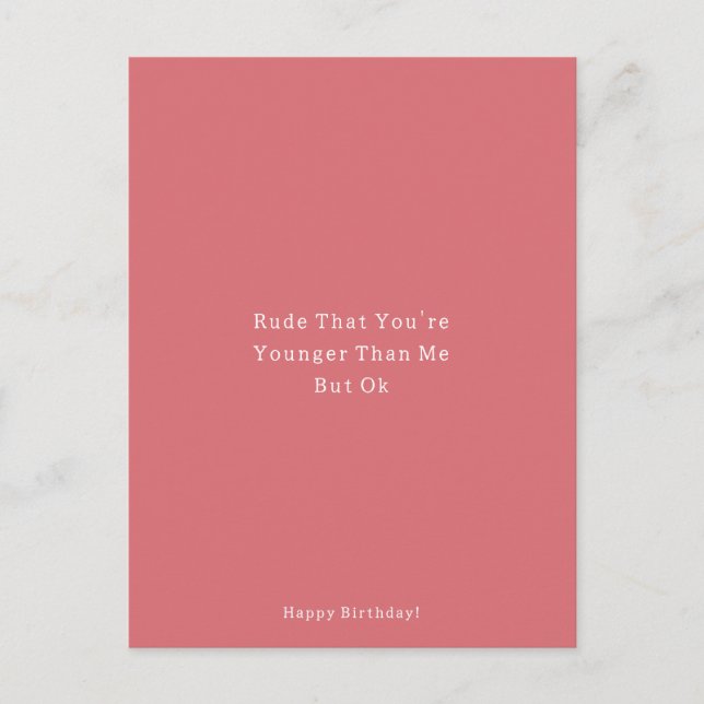 Funny Younger Than Me Happy Birthday Card (Front)