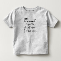 Funny Youngest Sibling Quote T-Shirt