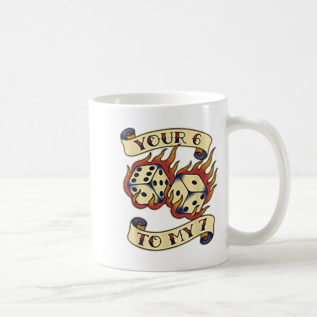 Funny Your 6 In My 7 Meme Valentine’s Day Tattoo S Coffee Mug (Right)