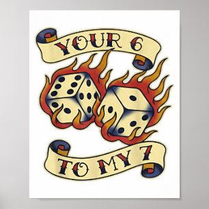 Funny Your 6 In My 7 Meme Valentine’s Day Tattoo S Poster