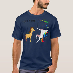 Funny Your Aunt My Aunt Horse Unicorn T-Shirt