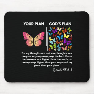 Funny Your Plan And Gods Plan Butterflies Isaiah 5 Mouse Pad