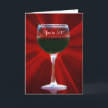 Funny You're 50, Happy 50th Birthday Wine Themed Card<br><div class="desc">A wine Happy 50th Birthday card.  It's a fun one with a play on words on the passage inside.  Wish someone a great 50th with this fun wine themed card.</div>