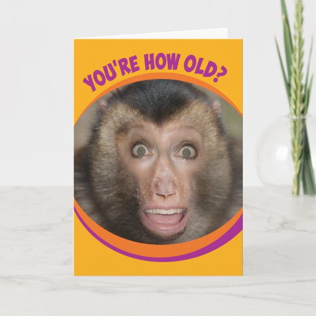 Funny You're How Old? Surprised Monkey Birthday Card (Front)